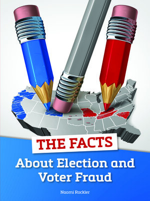 cover image of The Facts About Election and Voter Fraud